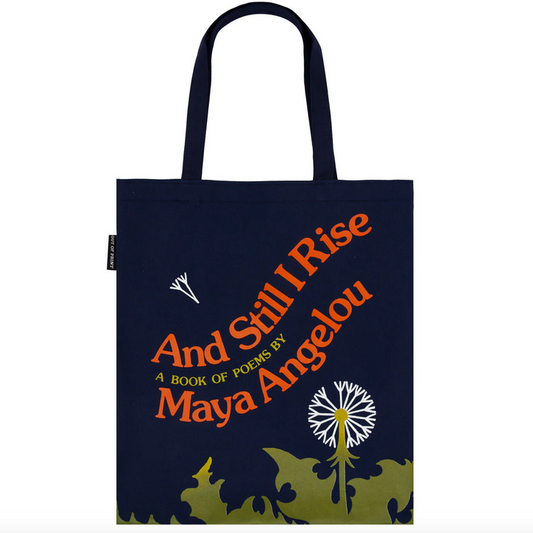 Maya Angelou And Still I Rise Tote Bag