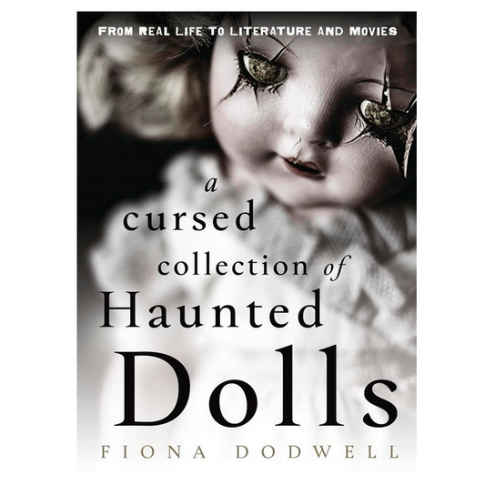 A Cursed Collection of Haunted Dolls - From Real Life to Literature and Movies