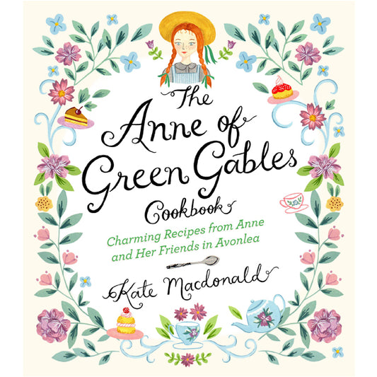 The Anne of Green Gables Cookbook