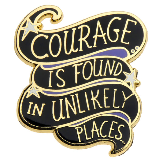 Courage is Found in Unlikely Places Lapel Pin
