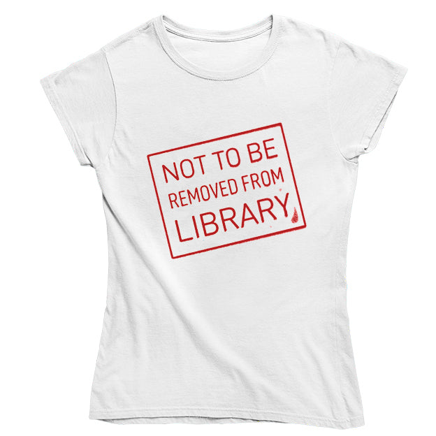 Not To Be Removed From Library T-shirt