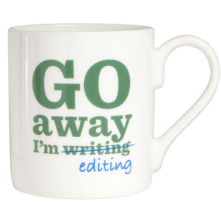 Go Away I'm Editing Bone China Mug