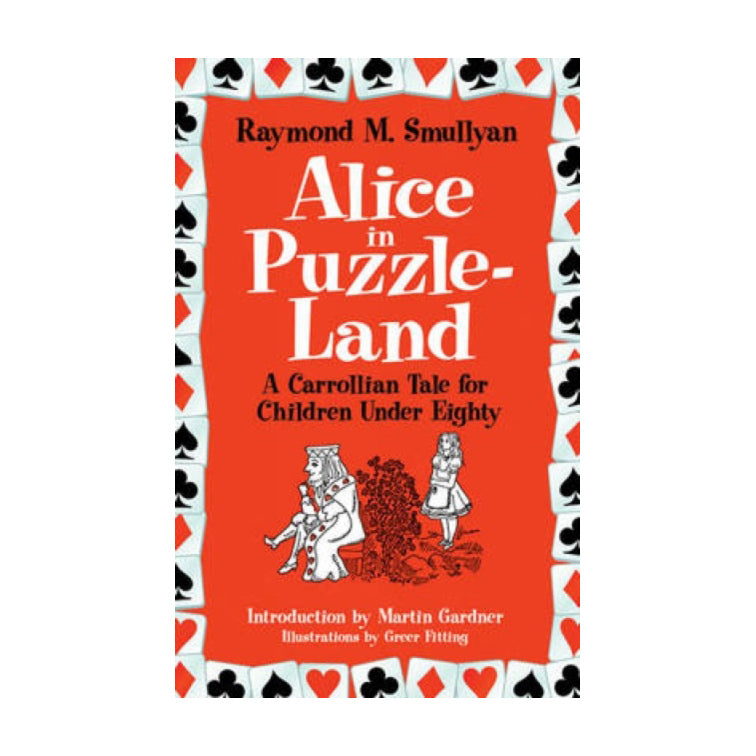 Alice in Puzzle-Land: A Carrollian Tale for Children Under Eighty