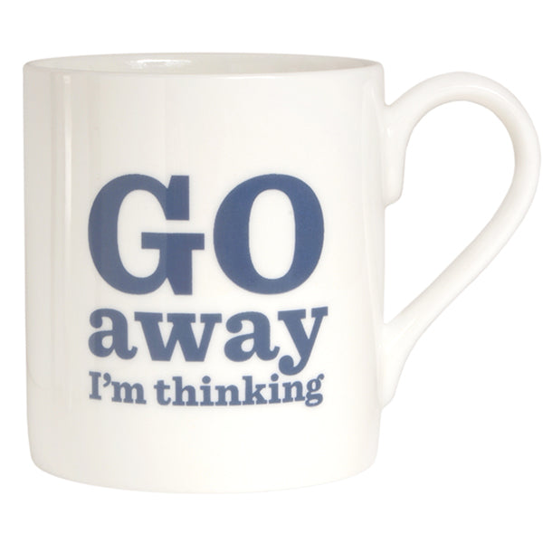 Go Away I'm Thinking Bone China Mug