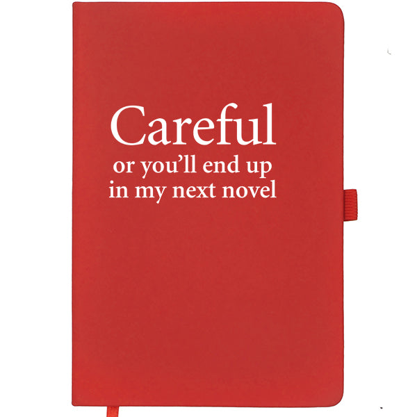 Careful or You'll End Up In My Next Novel Observational Notebook SECONDS