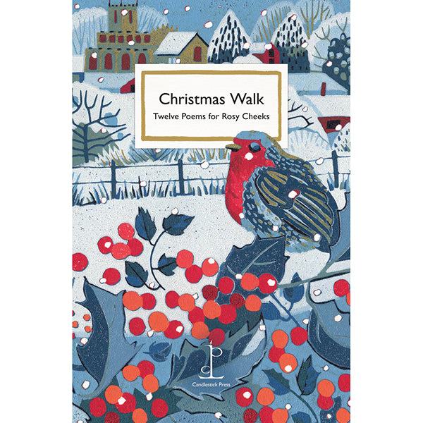 Christmas Walk : Twelve Poems for Rosy Cheeks