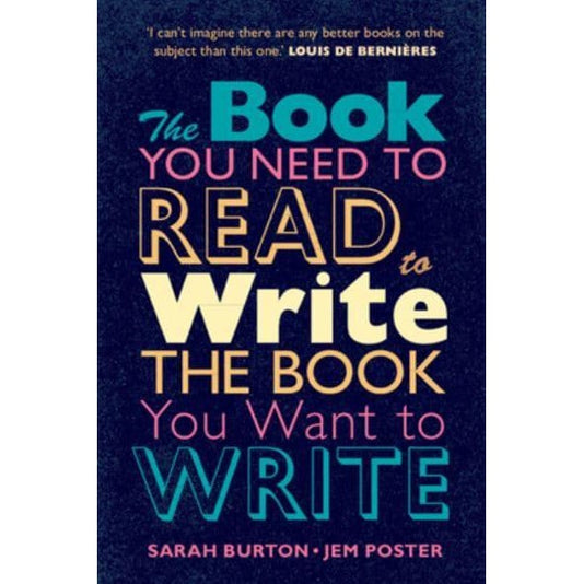 The Book You Need to Read to Write the Book You Want to Write