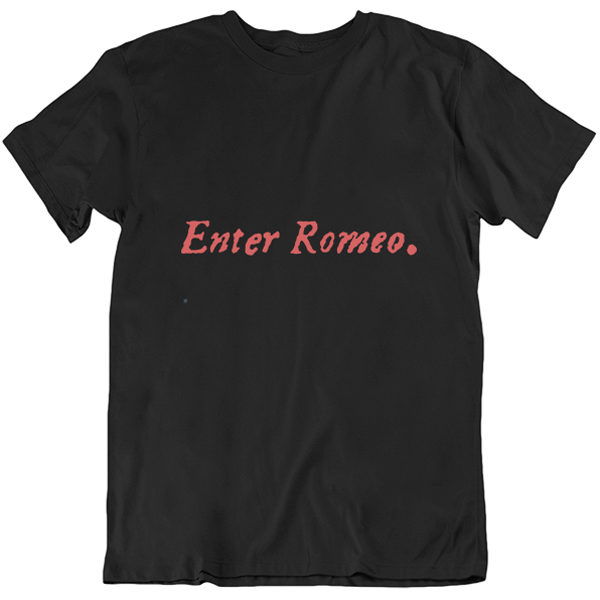 Enter Romeo First Folio T-shirt - Choice of Shapes/Styles