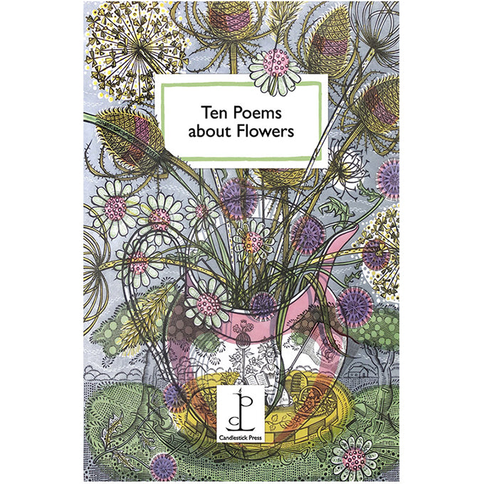 Poetry Instead of a Card - Ten Poems about Flowers