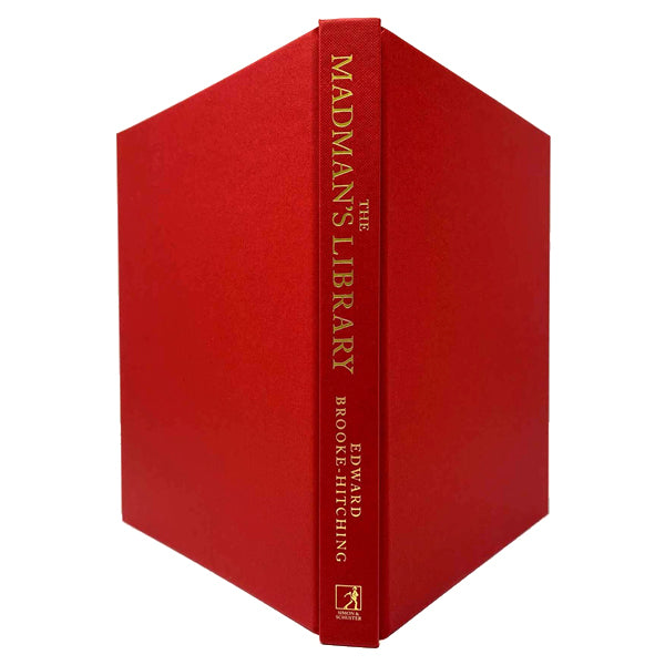 The Madman's Library: The Greatest Curiosities of Literature