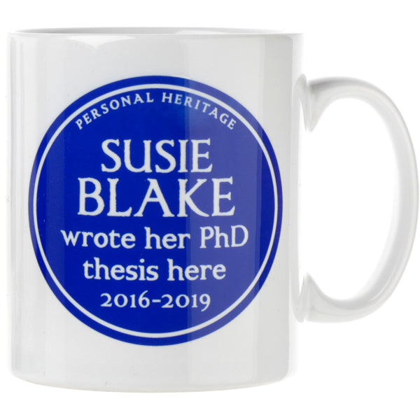 Personalised Heritage Mug. Blue plaque on white mug. Susie Blake wrote her PhD thesis here. 2016-2019