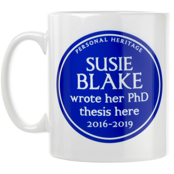 Personalised Heritage Mug. Blue plaque on white mug. Susie Blake wrote her PhD thesis here. 2016-2019
