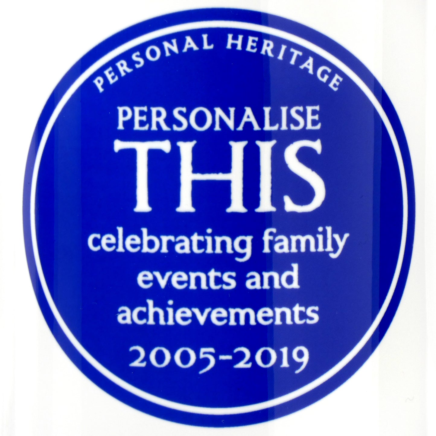 Personalised Heritage Mug. Close-up of blue plaque on white mug. Personalise This celebrating family events and achievements 2005-2019