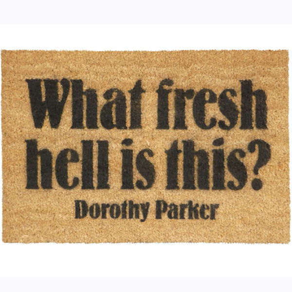 Dorothy Parker What Fresh Hell Doormat